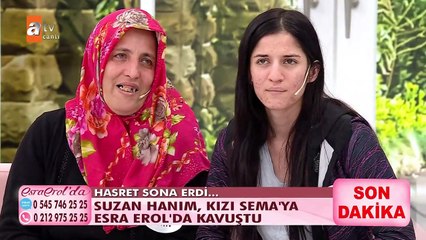 Suzan Hanım, kızı Sema'ya Esra Erol'da kavuştu!