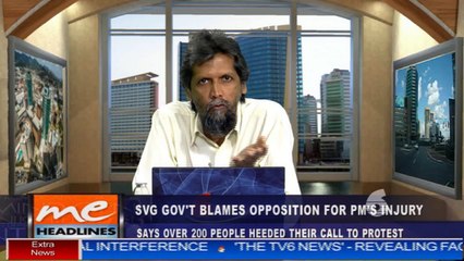 04: SVG Gov't blames Opposition for PM's injury: 06 August, 2021
