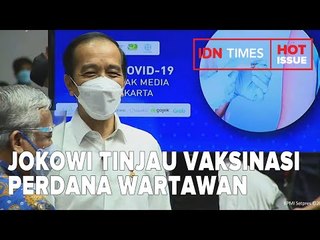 JOKOWI TINJAU VAKSINASI PERDANA WARTAWAN
