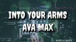 Witt Lowry - Into Your Arms , Ft. Ava Max - (No Rap) (Lyrics Videos)