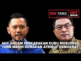AHY ANCAM PERKARAKAN KUBU MOELDOKO YANG MASIH GUNAKAN ATRIBUT DEMOKRAT