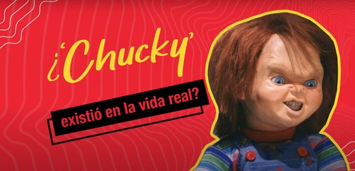 'Chucky': ¿El terrorífico muñeco existió en la vida real?