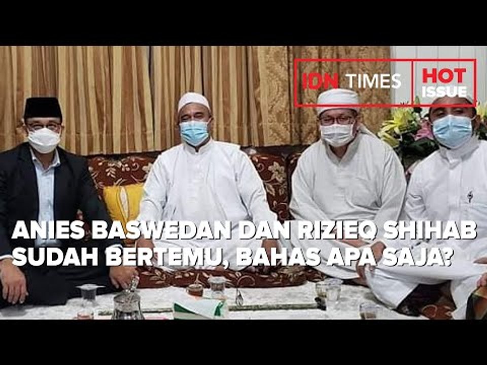 ANIES BASWEDAN DAN RIZIEQ SHIHAB SUDAH BERTEMU, BAHAS APA SAJA?