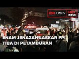 Enam Jenazah Laskar FPI Tiba di Petamburan