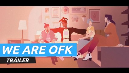 We Are OFK - Tráiler