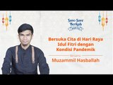 Sore-Sore Berkah Eps.16: Bersuka Cita di Hari Raya Idul Fitri dengan Kondisi Pandemik