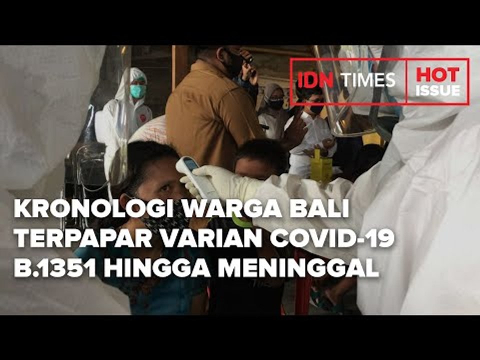 KRONOLOGI WARGA BALI TERPAPAR VARIAN COVID-19 B.1351 HINGGA MENINGGAL