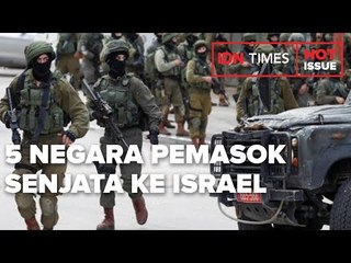 DAFTAR 5 NEGARA PEMASOK SENJATA KE ISRAEL