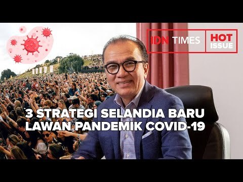 TANTOWI YAHYA UNGKAP 3 STRATEGI SELANDIA BARU LAWAN PANDEMIK COVID-19