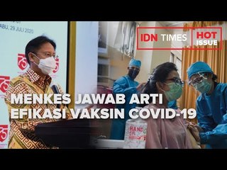MENKES JAWAB ARTI EFIKASI VAKSIN COVID-19
