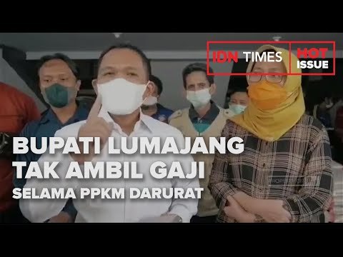 BUPATI LUMAJANG TAK AMBIL GAJI SELAMA PPKM DARURAT