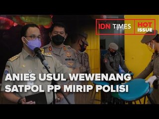 REVISI PERDA COVID-19, ANIES USUL WEWENANG SATPOL PP MIRIP POLISI