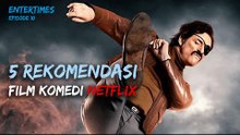 ENTERTIMES Eps.10 : 5 Rekomendasi Film Komedi Netflix Yang Belum Kamu Tahu