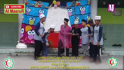 Lomba Cipta Lagu Religi dan Yel2 Kelas 8a Putra Menyambut HUT RI ke 72 tahun 2017  PPTQ SMPIT Abu Ja