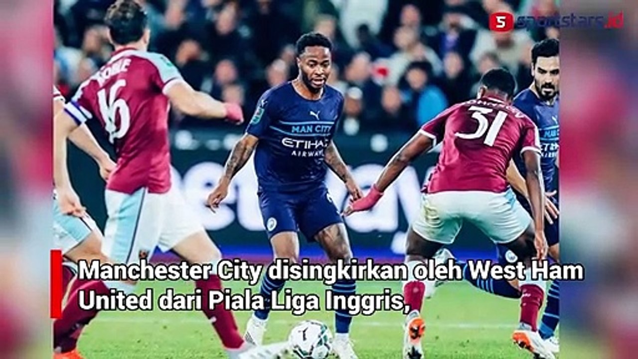 Man City Disingkirkan West Ham Via Adu Penalti di Piala Liga Inggris