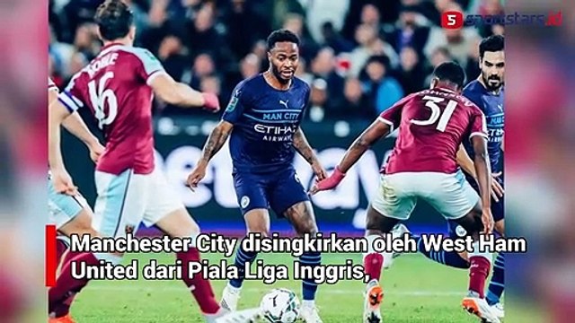 Man City Disingkirkan West Ham Via Adu Penalti di Piala Liga Inggris