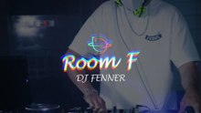 [ROOM F] DJ FENNER | Preview
