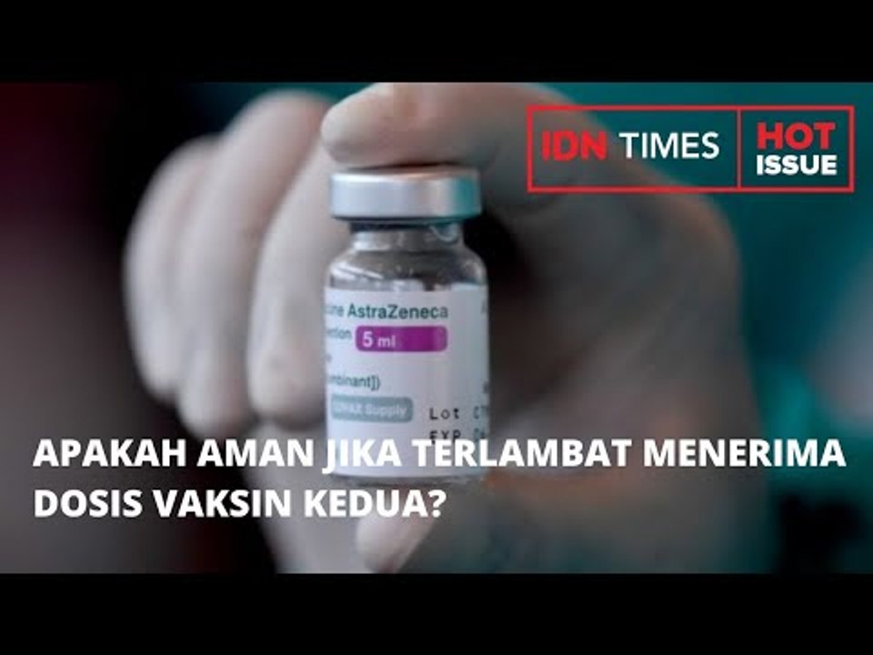 APAKAH AMAN JIKA TERLAMBAT MENERIMA DOSIS VAKSI...