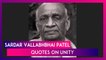 Sardar Vallabhbhai Patel Quotes on Unity: Celebrate National Unity Day With Inspirational Sayings