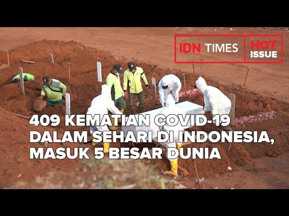409 KEMATIAN COVID-19 DALAM SEHARI DI INDONESIA, MASUK 5 BESAR DUNIA