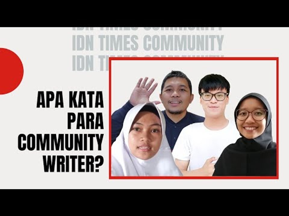 Ulang Tahun ke-4 IDN Times Community, Apa Kata Para Community Writer?