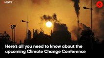 Here's all you need to know about the upcoming Climate Change Conference