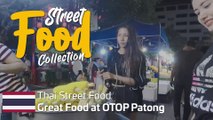Great Food at OTOP Patong Street Food Market, Phuket