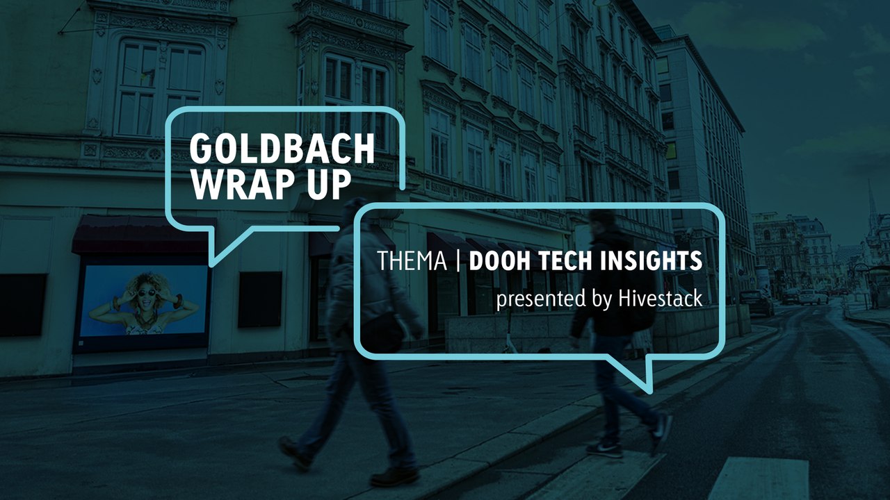 Goldbach Wrap Up DOOH | Tech Insights presented by Hivestack
