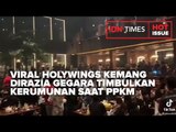 VIRAL HOLYWINGS KEMANG DIRAZIA GEGARA TIMBULKAN KERUMUNAN SAAT PPKM