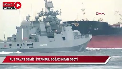 Download Video: Rus savaş gemisi İstanbul Boğazı'ndan geçti