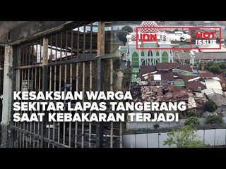 KESAKSIAN WARGA SEKITAR LAPAS TANGERANG SAAT KEBAKARAN TERJADI