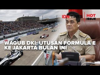 WAGUB DKI: UTUSAN FORMULA E KE JAKARTA BULAN INI BUAT TENTUKAN VENUE