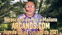 HOROSCOPO DE HOY Y MAÑANA - ARCANOS.COM -  Jueves 28 de Octubre de 2021