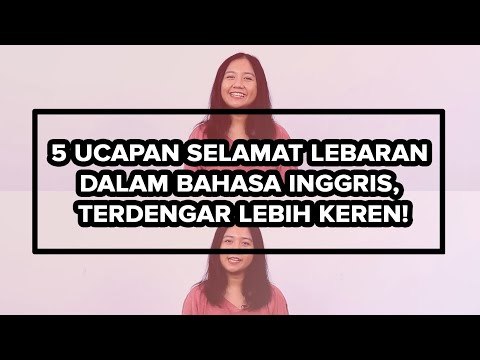 5 UCAPAN SELAMAT LEBARAN DALAM BAHASA INGGRIS, TERDENGAR LEBIH KEREN!