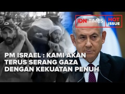 PM ISRAEL : KAMI AKAN TERUS SERANG GAZA DENGAN KEKUATAN PENUH
