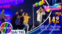Thứ 5 vui nhộn - Tập 142 FULL: Diễn viên Ngọc Hoa - Thanh Duy, ca sĩ Anh Tú - Diễn viên Phi Nguyễn
