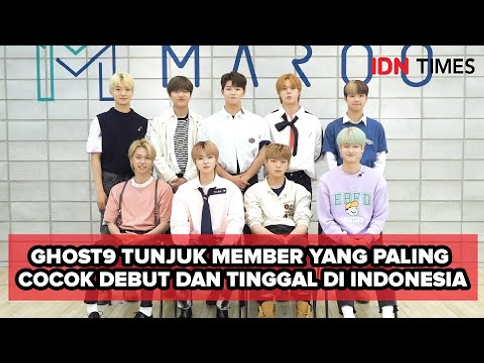 GHOST9 TUNJUK MEMBER YANG PALING COCOK DEBUT DAN TINGGAL DI INDONESIA