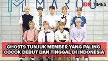 GHOST9 TUNJUK MEMBER YANG PALING COCOK DEBUT DAN TINGGAL DI INDONESIA
