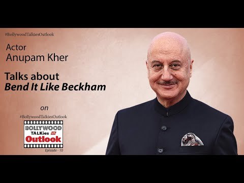 PROMO | Bollywood TALKies with Outlook Ep 10 – Anupam Kher on Bend It Like Beckham
