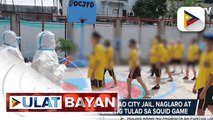 Mga staff at PDL sa Davao City Jail, naglaro at nagsuot ng costume ng tulad ng Squid Game