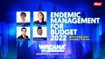 [LIVE]Endemic Management for Budget 2022