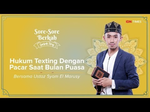 Sore-Sore Berkah EPS 15 Bersama Ustaz Syam: Hukum Texting Dengan Pacar Saat Bulan Puasa