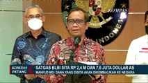 Satgas BLBI Sita Rp 2.4 Miliar dan USD 7.6 Juta