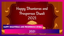 Happy Dhanteras and Prosperous Diwali 2021 Greetings: Messages and Wishes To Send on Dhantrayodashi