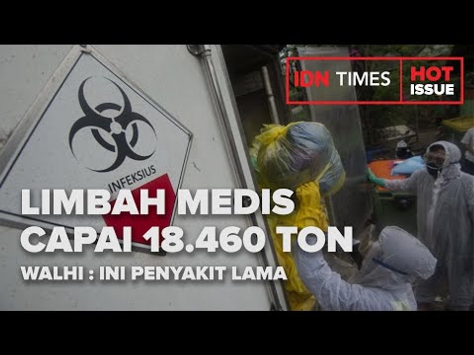 LIMBAH MEDIS CAPAI 18.460 TON, WALHI : INI PENYAKIT LAMA