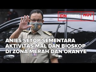 ANIES SETOP SEMENTARA AKTIVITAS MAL DAN BIOSKOP DI ZONA MERAH DAN ORANYE