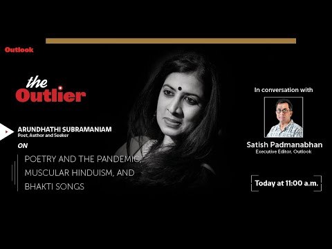 The Outlier Ep11- Arundhathi Subramaniam, Poet and Author, in conversation with Satish Padmanabhan