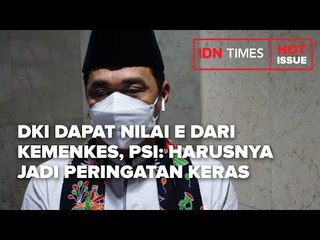 DKI DAPAT NILAI E DARI KEMENKES, PSI: HARUSNYA JADI PERINGATAN KERAS