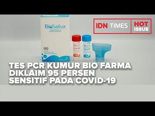 TES PCR KUMUR BIO FARMA DIKLAIM 95 PERSEN SENSITIF PADA COVID 19