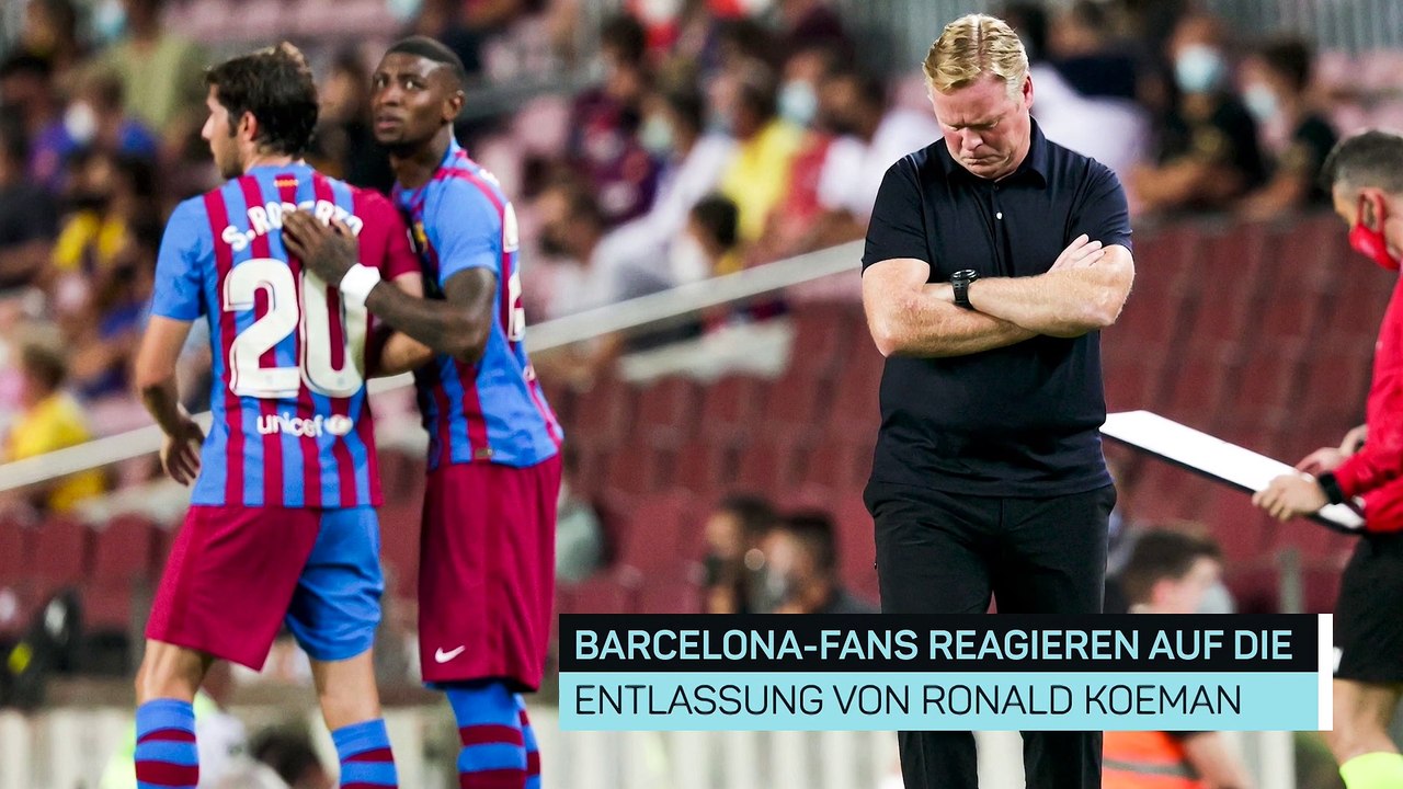 Barca-Fans nach Koeman-Aus: 'Nicht der Schuldige'